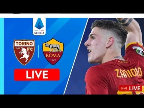 Torino vs AS Roma ภาพถ่ายทอดสดฟุตบอล