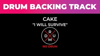 I Will Survive - Cake | No Drum | Drumless | Drum Backing Track | Tanpa Drum | Minus Drum