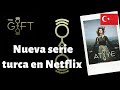 The gift, nueva serie turca en Netflix. No spoilers