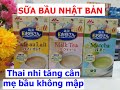 Vlog 180 Sữa bầu morinaga nội địa Nhật – Thai nhi tăng cân, mẹ bầu không béo.