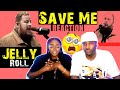 JELLY ROLL "SAVE ME" REACTION - FIRST TIME HEARING JELLY ROLL| SINGING TO MY SOUL!! ❤️