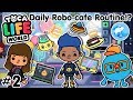 Toca life world | Robo-Cafe worker! Daily Routine!? #2