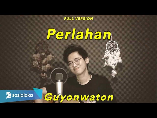 PERLAHAN - GUYON WATON (Cover Arvian Dwi) class=