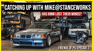 Talking All Things BMW with Mike from Stanceworks - Friends of PSI Episode 1
