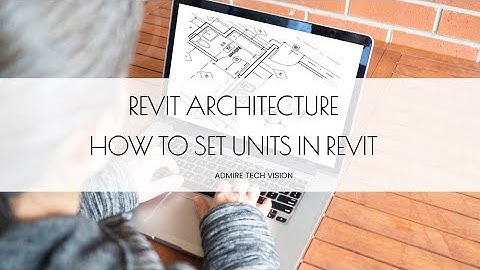 HOW TO SET UNITS IN REVIT video