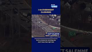 News Interstate 94 closures begin Monday night