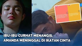 VIRAL Video Amanda Manopo Meninggal di Ikatan Cinta, Ibu-ibu Curhat Menangis di Story WA