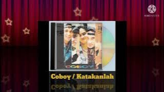 COBOY - Katakanlah (Digitally Remastered Audio / 1994)