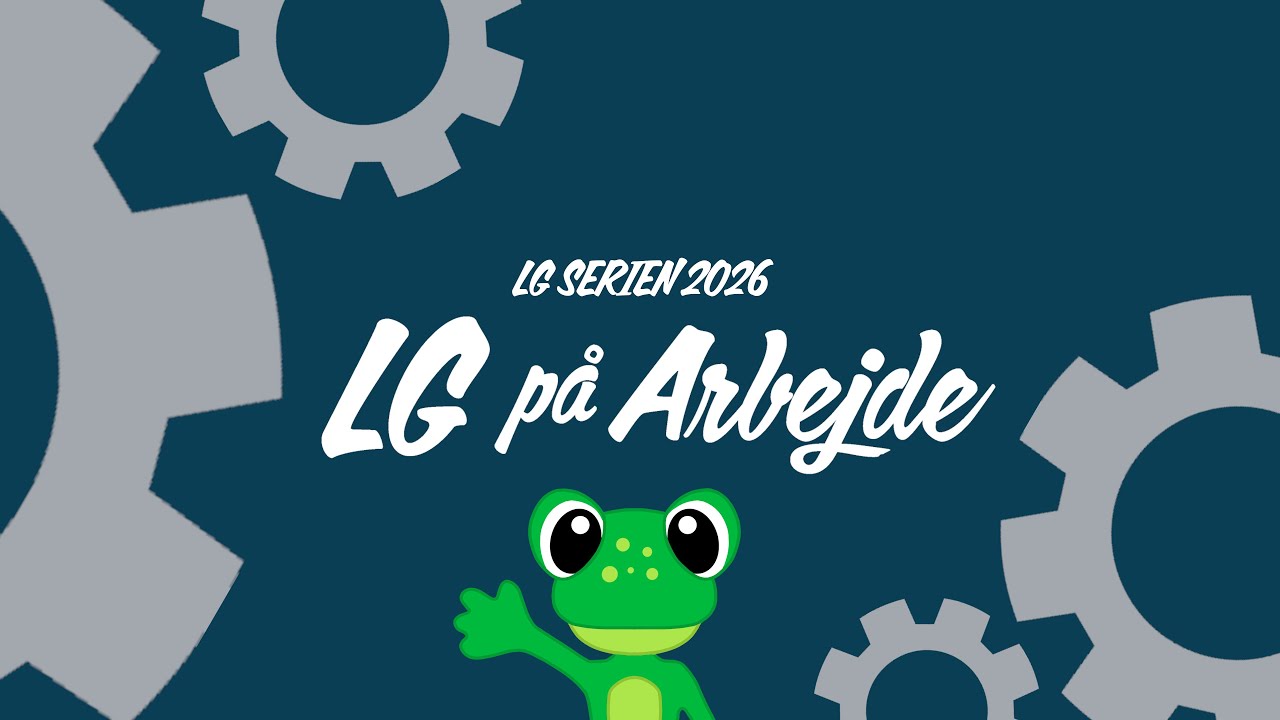 LG Serien 2026 - LG på Arbejde