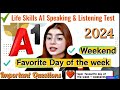 Ielts a1 life skills speaking  listening test favourite day  weekend topic 5 important qa 2024