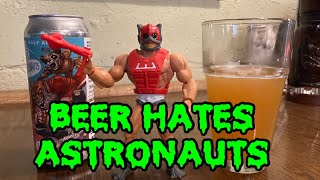 HALF ACRE BEER HATES ASTRONAUTS: BREWTHIRTY #skunkworksstudios #brewthirty #toysbrewsnbooze