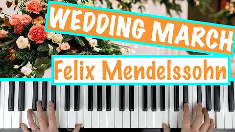 How to play WEDDING MARCH (Main Theme) - Felix Mendelssohn Piano Tutorial