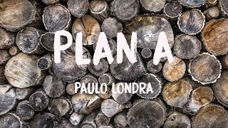 Plan A - Paulo Londra (Lyrics Video) 🎺