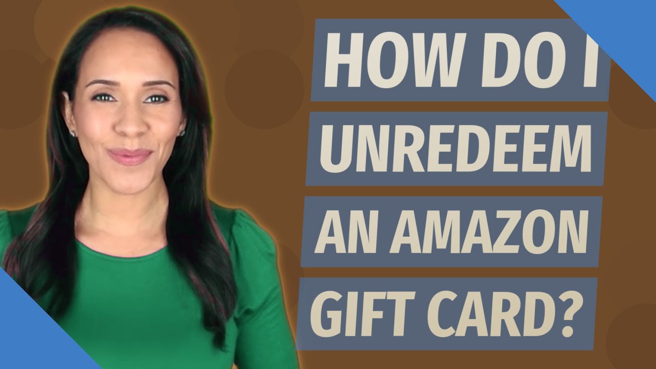 How To Unredeem Gift Card Amazon