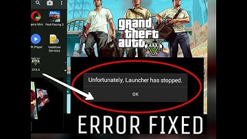 Fix  GTA V app launcher in Android unfortunately GTA 5 has stopped error fixed 100% real. 2017