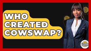 Who Created CowSwap? - CryptoBasics360.com