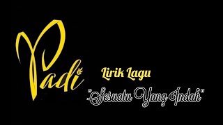 Download Mp3 Padi - Sesuatu Yang Indah - Lirik Gudang lagu Download Mp3 Padi - Sesuatu Yang Indah - Lirik