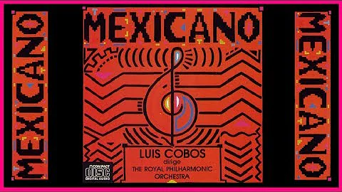 MEXICANO // Luis Cobos - The Royal Philharmonic Or...