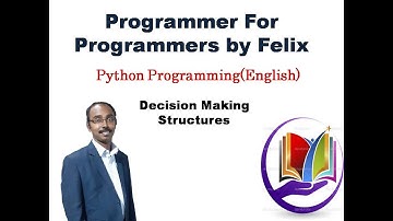 Decision makiing structures in Python