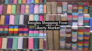 Most Affordable Bangle Shop at Liberty Market | Eid Shopping Vlog | Ayesha N