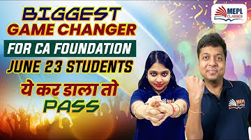 BIGGEST GAME CHANGER 💪 For CA FOUNDATION June 23 Students | MEPL - Divya Agarwal