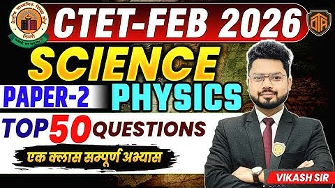 CTET Feb 2026 | Science for CTET Paper 2 | CTET Science Class | CTET Science by Vikash Sir #ctet2026