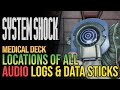 All Medical Deck Audio Logs &amp; Data Sticks System Shock Remake