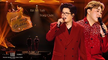 AI RỒI CŨNG SẼ KHÁC - AI RỒI CŨNG KHÁC | Bùi Anh Tuấn x Trung Quân | B.U.I STORIES in TP HCM