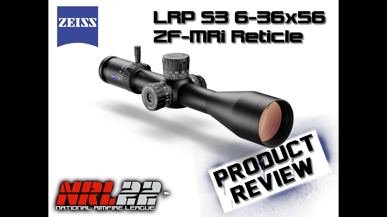 NRL22 Product Review on the Zeiss LRP S3 6-36x56 - YouTube