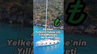 45 Feet Bir Yelkenli Tekne'nin Yıllık Maliyeti Ne Kadar?⛵️🤔 #canhicyilmaz #shorts #tekne #yelken