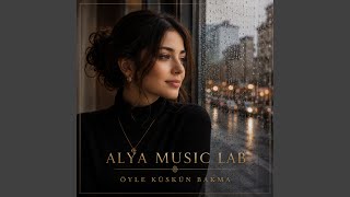 Öyle Küskün Bakma