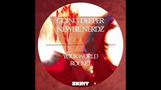 Going Deeper & Newbie Nerdz - Rocket