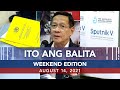 UNTV: ITO ANG BALITA WEEKEND EDITION | August 14, 2021