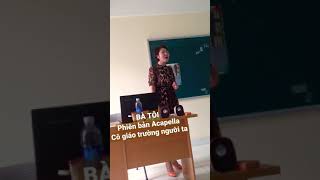 Bà Tôi (Nguyễn Vĩnh Tiến) - Phiên bản Acapella của cô giáo trường người ta cực đáng yêu