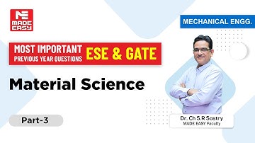 Most Imp. Previous Year Questions|GATE & ESE|Material Science|Part-3|By Dr. Ch S.R Sastry |MADE EASY