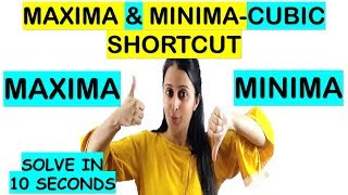 MAXIMA AND MINIMA FOR CUBIC-SHORTCUT//TRICK FOR NDA/JEE/CETs/COMEDK/SOLUTION IN 10 SECONDS