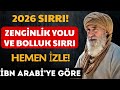 2026 YILININ GİZLİ BOLLUK SIRRI Ibn Arabi Den Zenginlik Getiren Kadim Öğretiler 
