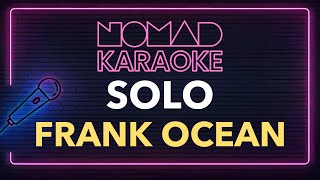 Frank Ocean - Solo (Karaoke)
