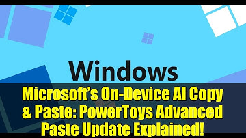 Microsoft’s On-Device AI Copy & Paste: PowerToys Advanced Paste Update Explained!