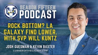 PODCAST: Rock Bottom? LA Galaxy find lower. With SVP Will Kuntz.