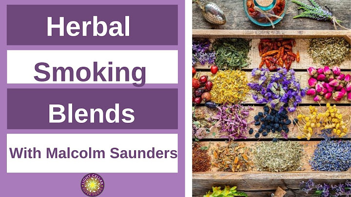 Herbal Smoking Blend | Benefits and Not Just for Smoking