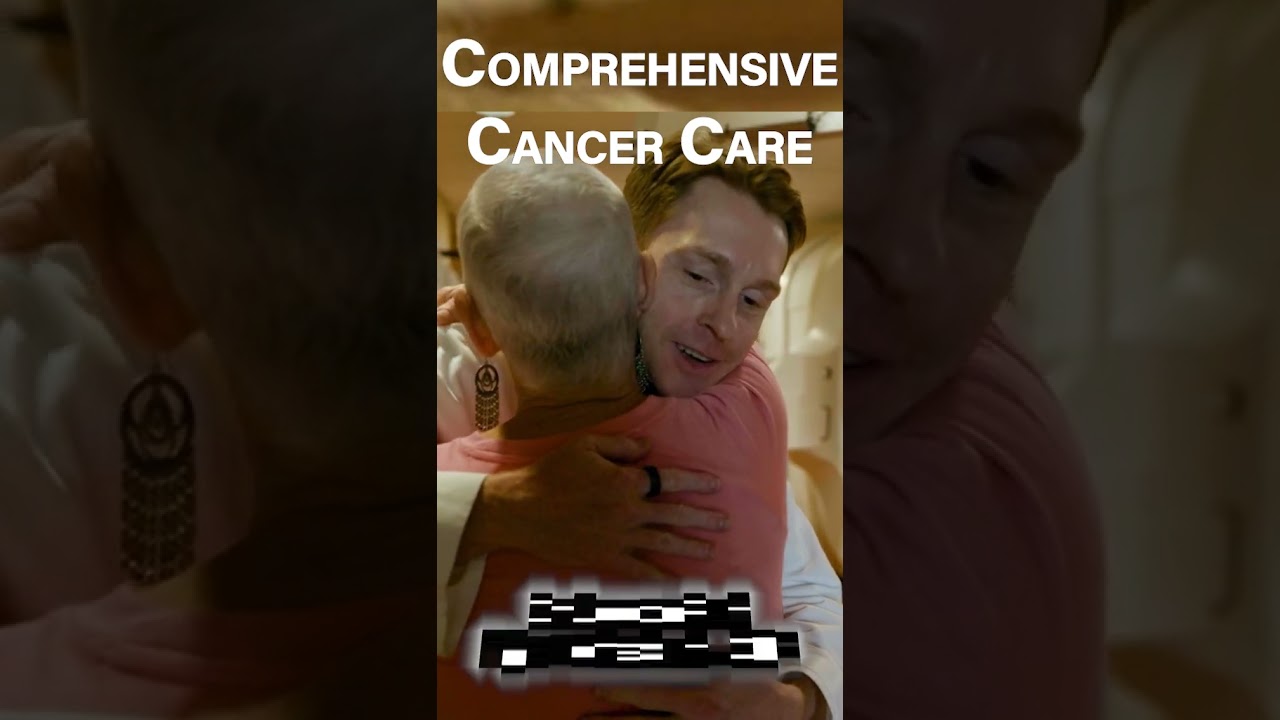 Comprehensive Cancer Care