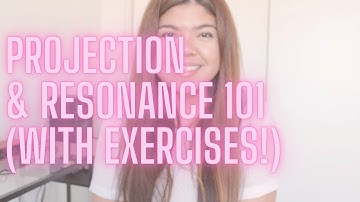 Singing Lesson 101: Projection and Resonance (with Exercises)