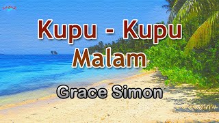 Kupu - Kupu Malam - Grace Simon (lirik Lagu) | Lagu Indonesia  ~ ada yang berlutut mencintainya