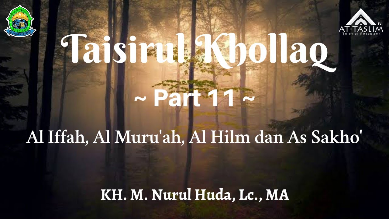 [11] Taisirul Khollaq; Al Iffah, Al Muru'ah, Al Hilm dan As Sakho'