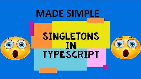 Singletons in TypeScript