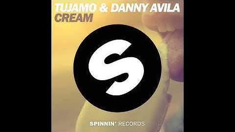 Tujamo & Danny Avila - Cream (Original Mix)