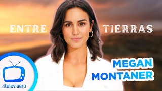 Megan Montaner, protagonista de 'Entre Tierras'