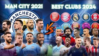 Man city 2021 vs Best Clubs of 2024,,(Aguero,De bruyne,Foden)