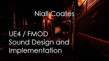 Niall Coates - UE4 / FMOD sound design and implementation original level